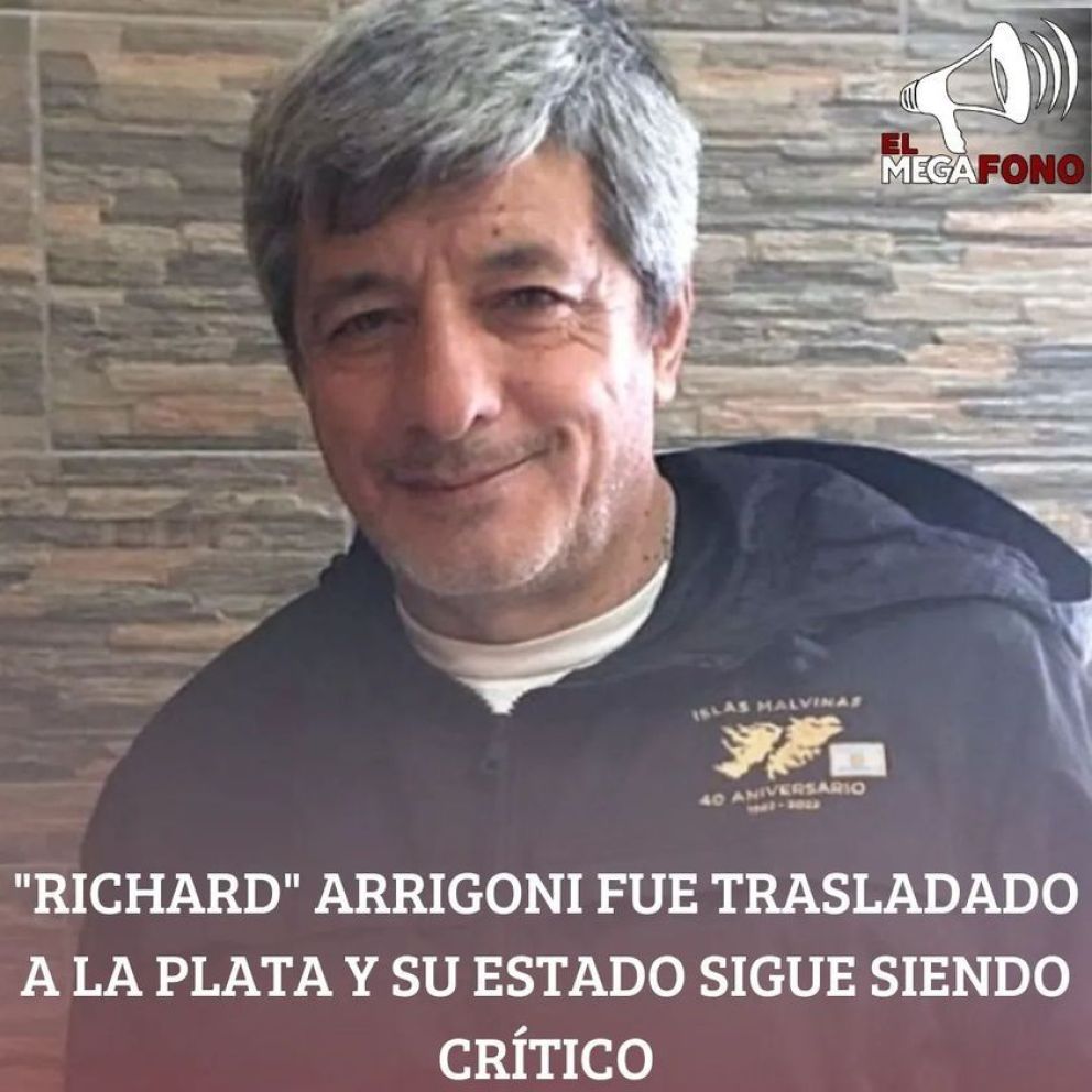 "Richard" Arrigoni fue trasladado a La Plata y su estado sigue siendo crítico